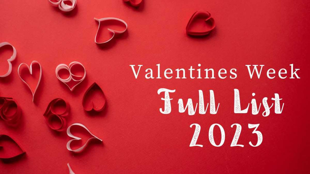 Valentine Week Days : Full List from  to  Feb, Today is
