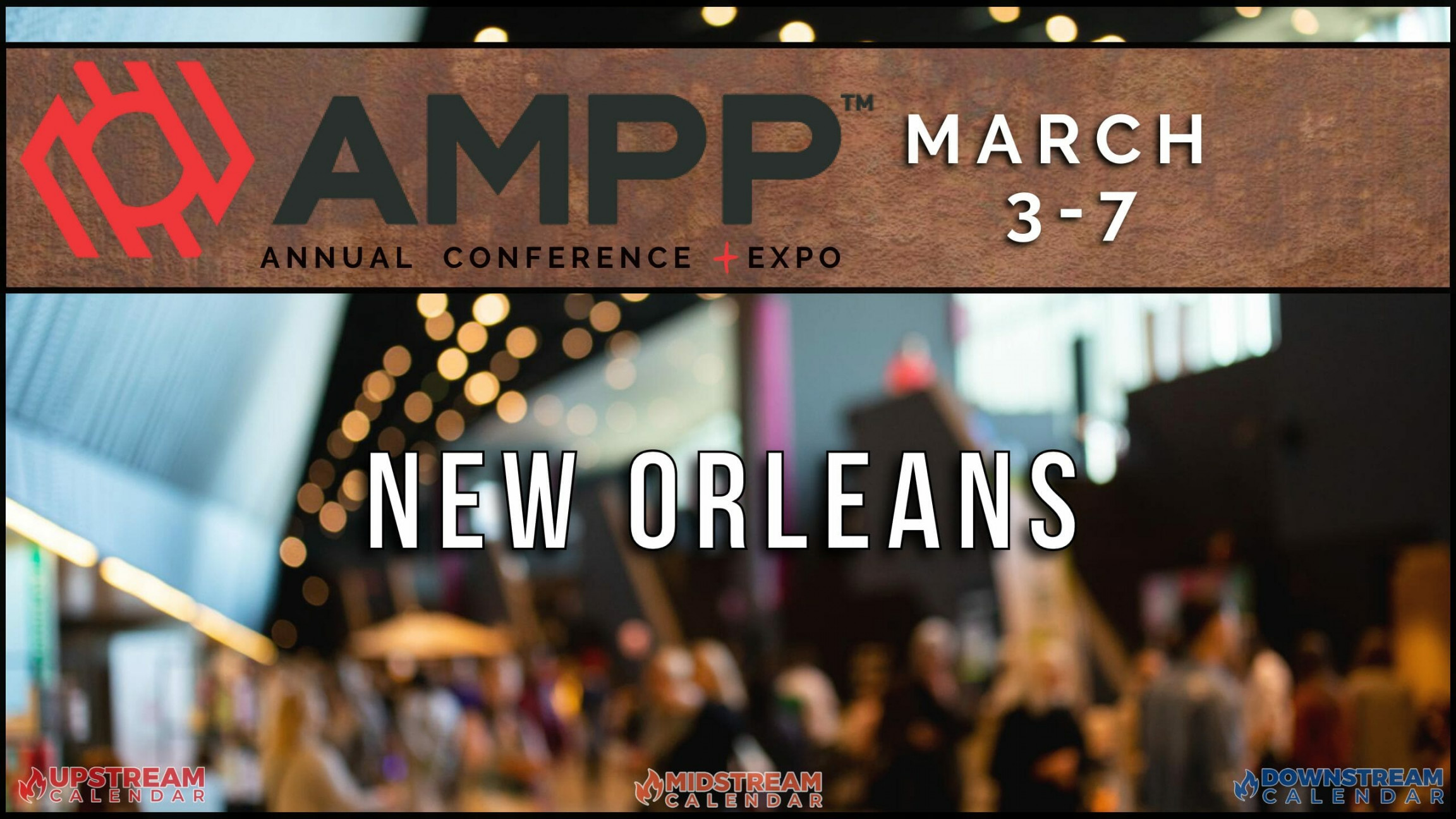 AMPP Annual Conference March - - New Orleans - Midstream