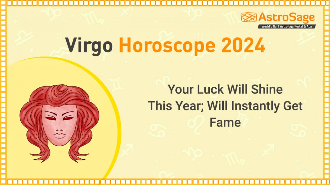 Virgo Horoscope  Unravels Hidden Secrets Of Your Fortune